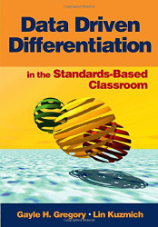 Data Driven Differentiation In The Standards-Based Classroom