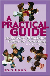 Practical Guide To Solving Preschool Behavior Problems