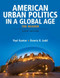 American Urban Politics In A Global Age