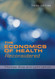 Economics Of Health Reconsidered