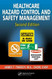 Healthcare Hazard Control And Safety Management