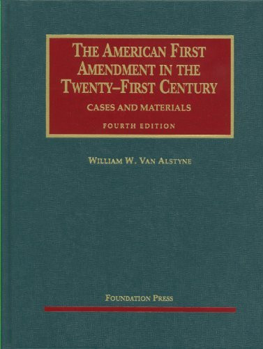 American First Amendment In The Twenty-First Century Cases And Materials