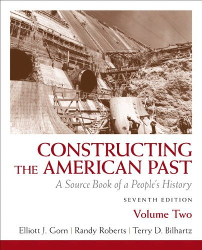 Constructing The American Past Volume 2