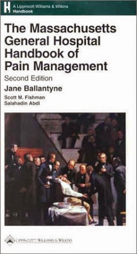 Massachusetts General Hospital Handbook Of Pain Management