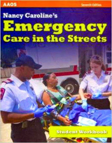 Nancy Caroline's Emergency Care In The Streets Student Workbook