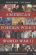 American Foreign Policy Since World War Ii