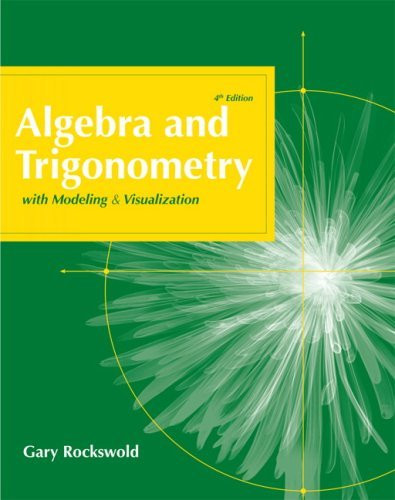 Algebra And Trigonometry With Modeling And Visualization