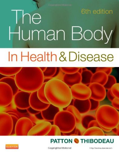 The Human Body In Health And Disease - Kevin T Patton