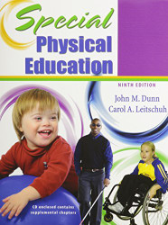 Special Physical Education by Dunn M