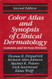 Color Atlas And Synopsis Of Clinical Dermatology