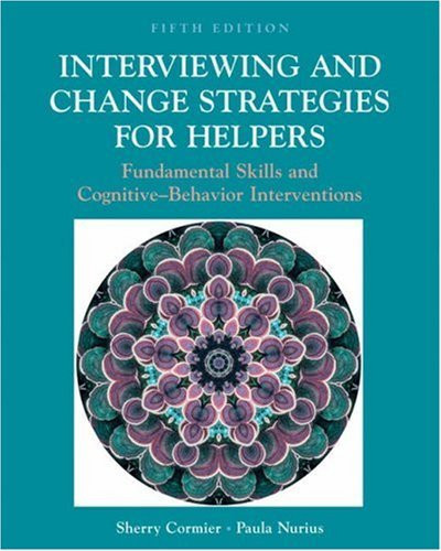Interviewing And Change Strategies For Helpers