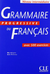 Grammaire Progressive Du Francais: Avec 500 Exercices