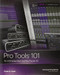 Pro Tools 101 Official Courseware Version 9.0
