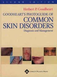 Goodheart's Photoguide Of Common Skin Disorders