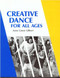 Creative Dance For All Ages With Web Resource