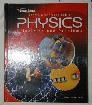 Physics:  Principles and Problems: Teachers Wraparound Edition