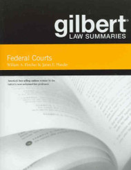Gilbert Law Summaries On Federal Courts
