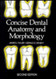 Concise Dental Anatomy And Morphology