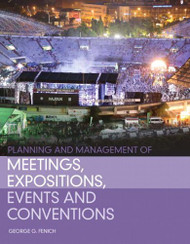 Planning And Management Of Meetings Expositions Events And Conventions