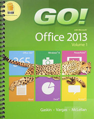 Go! With Office 2013 Myitlab Volume 1