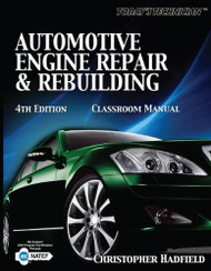 Today's Technician Automotive Engine Repair And Rebuilding Classroom Manual