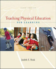 Teaching Physical Education For Learning Judith Rink