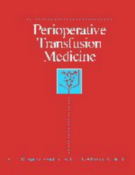 Perioperative Transfusion Medicine