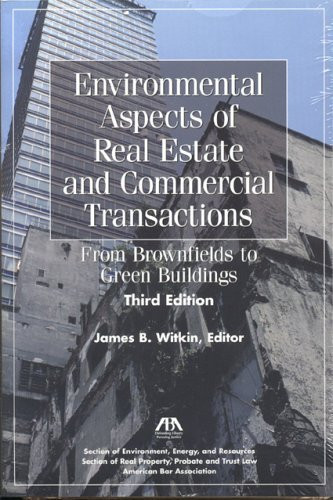Environmental Aspects Of Real Estate And Commercial Transactions