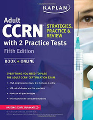 Adult CCRN Strategies Practice and Review with 2 Practice Tests
