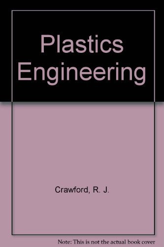 Plastics Engineering By J Crawford