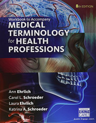 Student Workbook for Ehrlich/Schroeder/Ehrlich/Schroeder's Medical Terminology