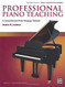 Professional Piano Teaching Volume 1