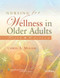 Nursing For Wellness In Older Adults