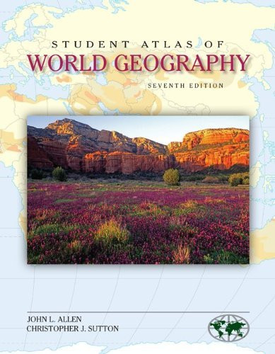 Student Atlas Of World Geography Christopher Sutton