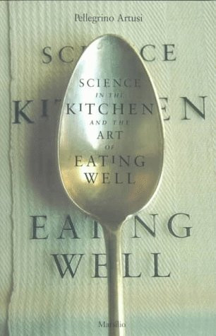 Science In The Kitchen And The Art Of Eating Well