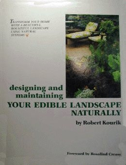 Designing And Maintaining Your Edible Landscape Naturally