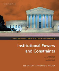 Institutional Powers And Constraints Constitutional Law For A Changing America