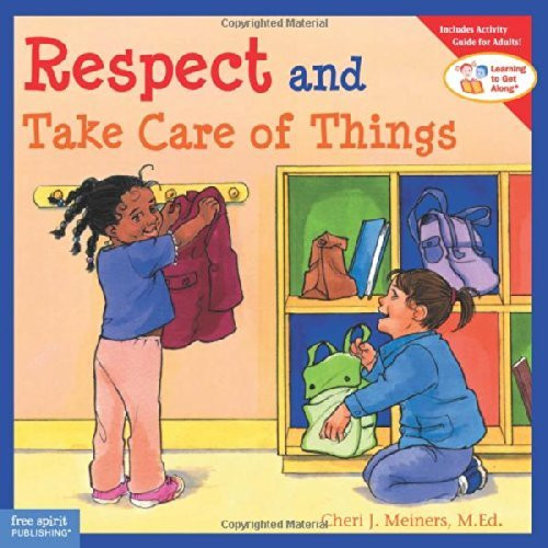 Respect And Take Care Of Things