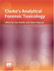 Clarke's Analytical Forensic Toxicology