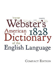 Webster's 1828 American Dictionary Of The English Language