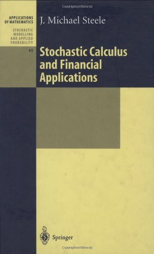 Stochastic Calculus And Financial Applications