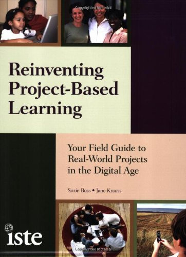 Reinventing Project-Based Learning