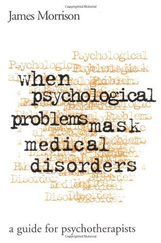 When Psychological Problems Mask Medical Disorders