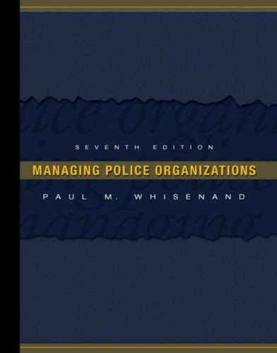 Managing Police Organizations