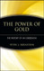 Power Of Gold The History Of An Obsession
