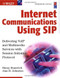 Internet Communications Using Sip