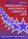 Persuasion And Influence In American Life