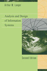 Analysis And Design Of Information Systems by Arthur M Langer