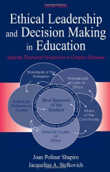 Ethical Leadership And Decision Making In Education