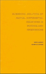Numerical Solution Of Partial Differential Equations In Science And Engineering